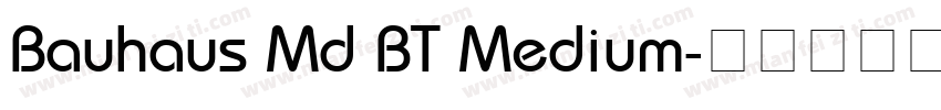 Bauhaus Md BT Medium字体转换